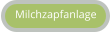 Milchzapfanlage